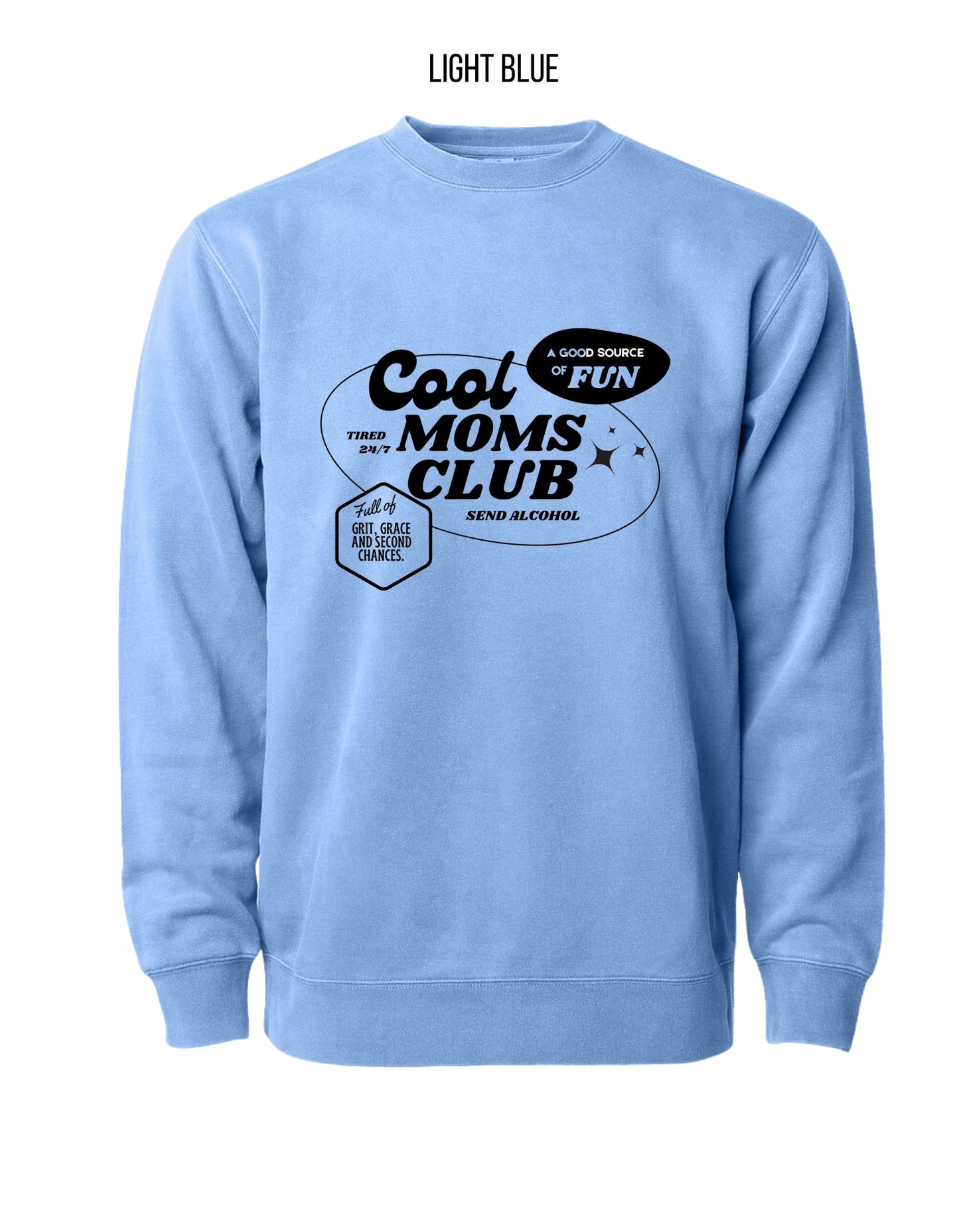 Cool Moms Club Sweatshirt